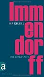  Immendorff: Die Biographie