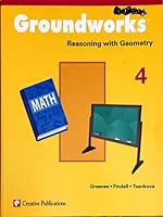 Groundworks Reasoning with Geometry 4 1404532072 Book Cover