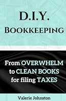 D.I.Y. Bookkeeping: Simple Solutions for the Self-Starter 1093390832 Book Cover