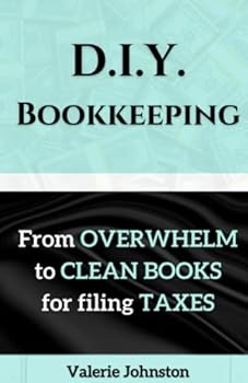 D.I.Y. Bookkeeping: Simple Solutions for the Self-Starter