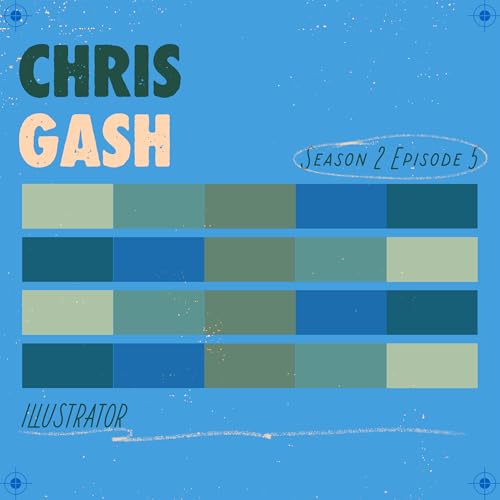 Season 2 / Episode 5: Chris Gash