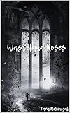 wasteland rebel  Wasteland Roses (English Edition)