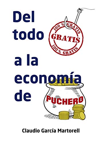 Del todo gratis a la economía de puchero
