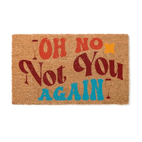 Oh No Not You Again Doormat 36"x60" – Funny Retro Coir Welcome Mat with Non-Slip Backing for Entryway & Porch