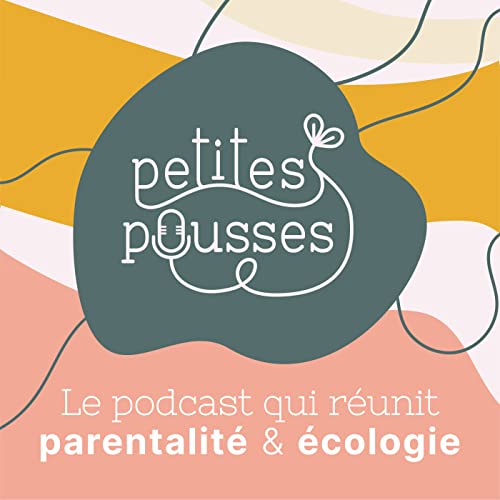 Couverture de Petites Pousses - &Eacute;cologie & Parentalit&eacute;
