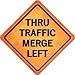 Thru Traffic Merge Left Novelty Metal Crossing Sign CX-476