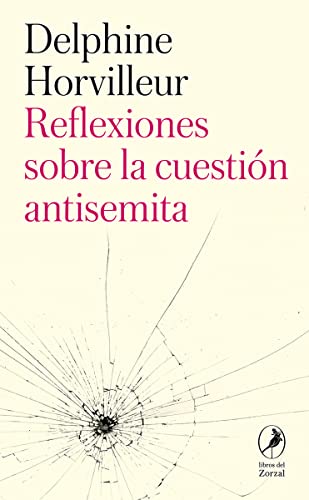 Reflexiones sobre la cuestión antisemita (ZORZAL)