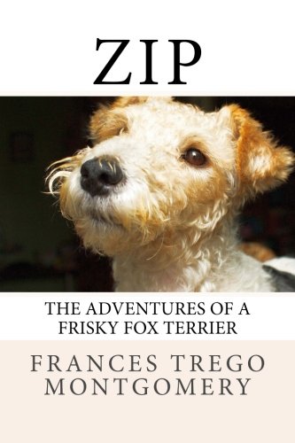 Zip: The Adventures of a Frisky Fox Terrier