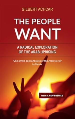 The People Want: A Radical Exploration of the Arab Uprising