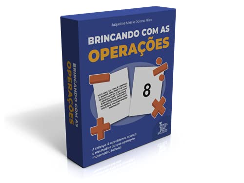 Brincando com as operações: A criança lê o problema, aponta o resultado e diz que operação matemátic
