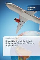 Speed Control of Switched Reluctance Motors in Aircraft Applications 3639762789 Book Cover