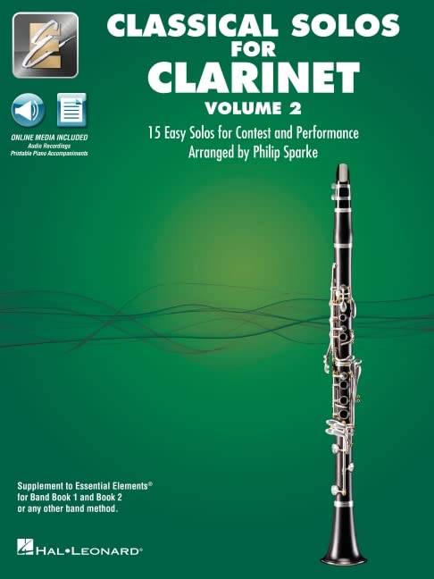 Essential Elements Classical Solos for Clarinet - Volume 2: 15 Easy Solos for Contest & Performance with Online Audio & Printable Piano Accompaniments