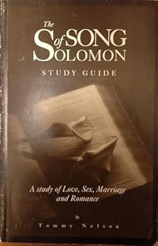 Paperback The Song of Solomon, A Study of Love, Sex, Marriage, and Romance: Study Guide Book