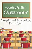 Quotes For The Classroom 1732129428 Book Cover