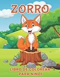 Zorro Libro De Colorear Para Niños De 4 a 8 Años: Adorable Fox para colorear con diseños...