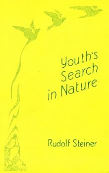 Paperback Youth's Search in Nature: A lecture given to the young people of Koberwitz, June 17, 1924 Book
