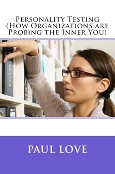 Paperback Personality Testing (How Organizations are Probing the Inner You) Book