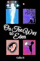 On The Way To Eden B0D8131T8T Book Cover