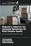 Deporte y salud en las escuelas femeninas de Riad (Arabia Saudí): La importancia del deporte para las niñas