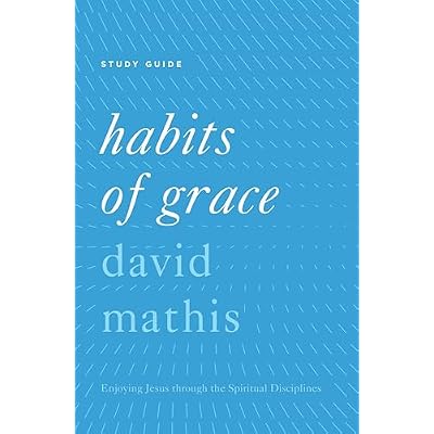 Habits of Grace Study Guide