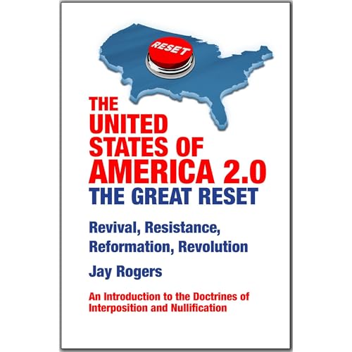 The United States of America 2.0 &amp;mdash; The Great Reset by Jay Rogers episode artwork