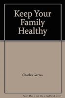 Keep Your Family Healthy B005DIQOOA Book Cover