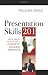 Presentation Skills 201: How to Take It to the Next Level as a Confident, Engaging Presenter