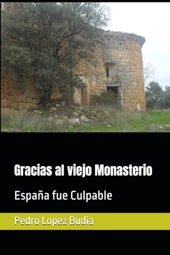 Gracias al viejo Monasterio (Spanish Edition)