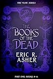 The Books of the Dead, Parts 1-6: Vesik 9-14 (Vesik Series Box Set Book 4)