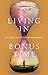 Living in Bonus Time: Surviving Cancer, Finding New Purpose