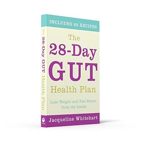 The 28-Day Gut Health Plan: Lose weight and feel better from the inside