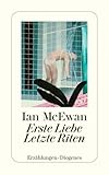 Erste Liebe – letzte Riten: Erzählungen (detebe) - Ian McEwan Übersetzer: Harry Rowohlt 