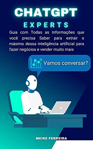 ChatGPT Experts: Aprenda o que o é ChatGPT e Como Acessar Informa...