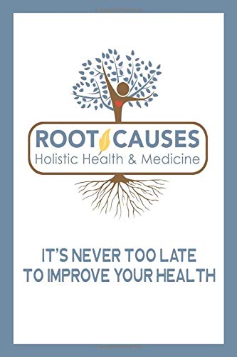 Root Causes Holistic Health & Medicine: Gratitude Journal With Prompts, Motivational & Inspirational Quotes: Promotes Positive Thinking, Healthy Habits & Letting Go Ceremony Pages To Burn!