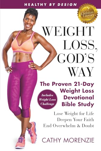 Healthy by Design: Weight Loss, God's Way: The...