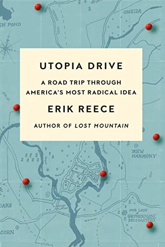 Utopia Drive: A Road Trip Through America's Most Radical Idea
