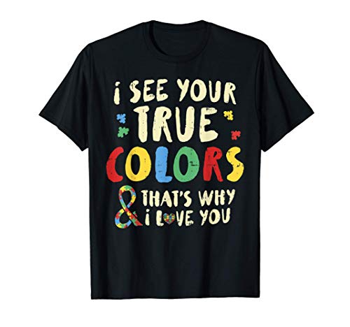 I See Your True Colors Shirt Puzzle Autism Awareness Gift Camiseta
