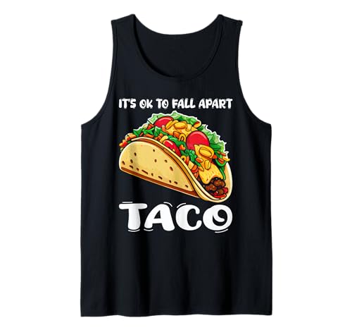 Está bien desmoronarse - Diseño motivacional para amantes de los tacos Camiseta sin Mangas
