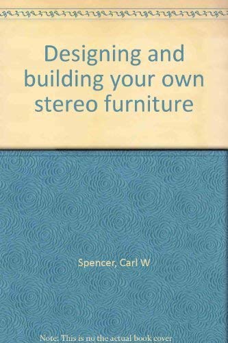 Designing and building your own stereo furniture