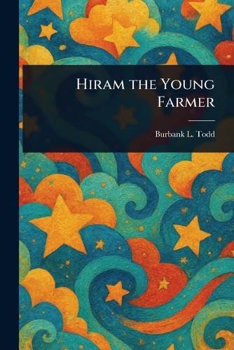 Hiram the Young Farmer