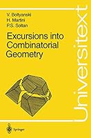 Excursions into Combinatorial Geometry 3540613412 Book Cover