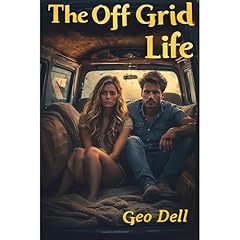 The off grid Life Audiolibro Por Geo Dell arte de portada