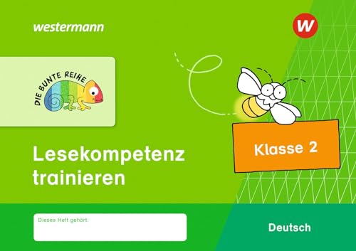 DIE BUNTE REIHE - Deutsch: Lesekompetenz trainieren Klasse 2