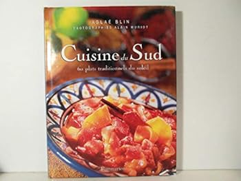 Hardcover Cuisine du sud : 60 plats traditionnels du soleil [French] Book