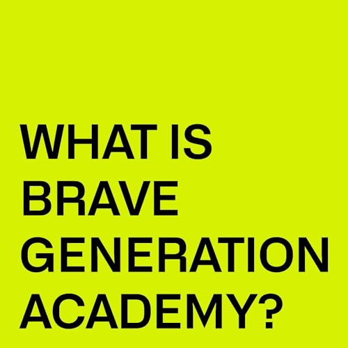 『01: What is Brave Generation Academy?』のカバーアート
