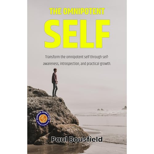 The Omnipotent Self (Illustrated, Refined & Edited) Audiobook By Paul Bousfield cover art