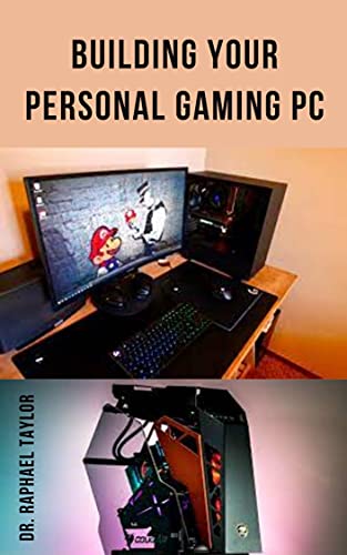 Building Your Personal Gaming PC: The step-by-step manual to building the ultimate computer (English