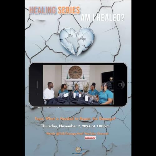Healing Series: Am I Healed? What Is Needed to Repair the Damage