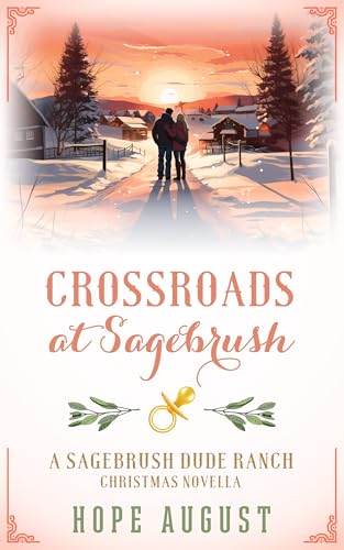 Crossroads at Sagebrush (Sagebrush Dude Ranch Christmas Book 5)