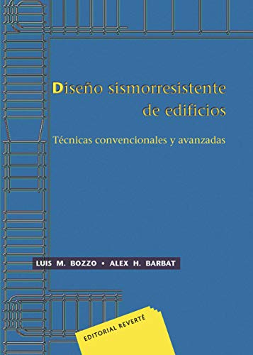 Diseño sismorresistente de edificios: Técnicas convencionales y avanzadas (Spanish Edition)